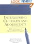 Interviewing Children and Adolescents: Skills and Strategies for Effective DSM-IV Diagnosis