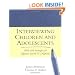 Interviewing Children and Adolescents: Skills and Strategies for Effective DSM-IV Diagnosis