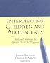 Interviewing Children and Adolescents: Skills and Strategies for Effective DSM-IV Diagnosis