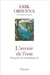 L'avenir de l'eau : Petit pr�cis de mondialisation Tome 2