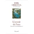L'avenir de l'eau : Petit pr�cis de mondialisation 2