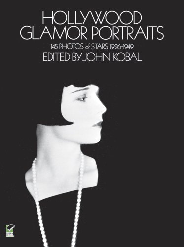 Hollywood Glamor Portraits: 145 Photos of Stars, 1926-1949