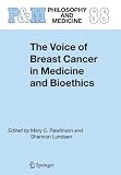 The Voice of Breast Cancer in Medicine and Bioethics (Philosophy and Medicine)