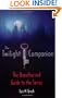 The Twilight Companion: The Unauthorized Guide to the Series