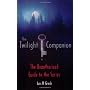The Twilight Companion: The Unauthorized Guide to the Series