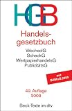 Handelsgesetzbuch HGB: Ohne Seehandelsrecht, mit Publizitätsgesetz, Wertpapierhandelsgesetz, Wechselgesetz und Scheckgesetz