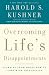 Overcoming Life's Disappointments by Harold S. Kushner ISBN 1400033365