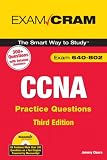 CCNA Practice Questions (Exam 640-802) (3rd Edition) (Exam Cram)