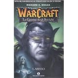L'abisso. La guerra degli antichi. Warcraft: 3di Richard A. Knaak