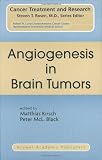 Angiogenesis in Brain Tumors (Cancer Treatment and Research)