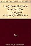 A checklist of fungi recorded on eucalyptus