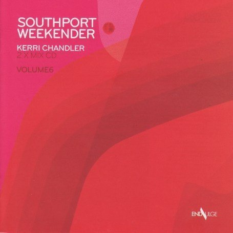 CD-Charts  Music : Southport Weekender Vol.6: Mixed By Kerri Chandler