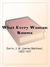 What Every Woman Knows