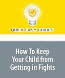 How To Keep Your Child from Getting in Fights: This is Used at School But Can be Applied Anywhere!