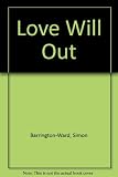 Love will out : a theology of mission for today's world : CMS newsletters, 1975-85