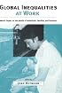 Global Inequalities at Work: Work's Impact on the Health of Individuals, Families, and Societies
