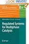 Regulated Systems for Multiphase Catalysis (Topics in Organometallic Chemistry)