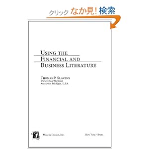 【クリックでお店のこの商品のページへ】Using the Financial and Business Literature (Books in Library and Information Science): Thomas Slavens: 洋書