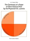 The centenary of a paper on slow viscous flow by the physicist H.A. Lorentz