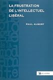 La frustration de l'intellectuel lib�ral