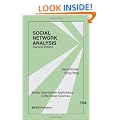 Social Network Analysis (Quantitative Applications in the Social Sciences)