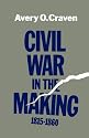 Civil War in the Making, 1815-1860 (Walter Lynwood Fleming Lectures in Southern History)
