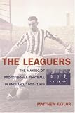 Cover of Leaguers by Matthew Taylor 0853236496