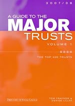 A Guide to the Major Trusts 2007-2008 2007-2008: Top 400 Trusts Pt. 1