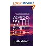 Working with Spirit Guides: How to Meet, Communicate with and be Protected by Your Guide