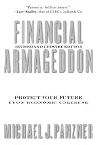 Financial Armageddon: Protecting Your Future from Four Impending Catastrophes, Revised and Updated Edition