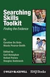 Searching Skills Toolkit: Finding the Evidence (EBMT-EBM Toolkit Series)