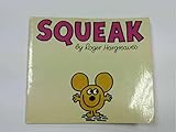 Squeak : a sort of mouse from Timbuctoo!