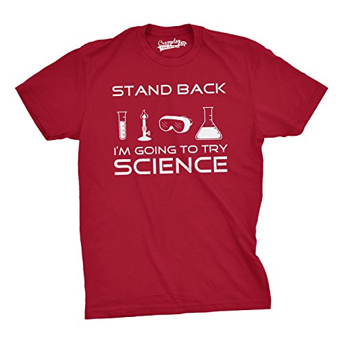 Stand Back, I'm Going to Try Science T-Shirt Funny Tee For Scientists
