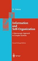 Information and Self-Organization: A Macroscopic Approach to Complex Systems (Springer Series in Synergetics)