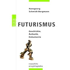 Futurismus: Geschichte, �sthetik, Dokumente