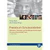 Praxisbuch Schulsozialarbeit: Methoden, Haltungen und Handlungsorientierungen f�r eine professionelle Praxis