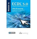 ECDL 5.0® : European Computer Driving Licence. Module 7a. Web browsing using Internet Explorer 6