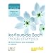 Les fleurs de Bach, mode d'emploi