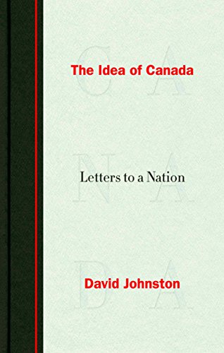 The Idea of Canada: Letters to a Nation