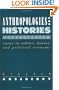 Anthropologies and Histories: Essays in Culture, History, and Political Economy (Hegemony and Experience)