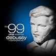 The 99 Most Essential Debussy Masterpieces (Amazon Exclusive)