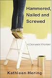 Hammered, Nailed and Screwed (A Designer Mystery)