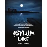 Asylum Lake ~ R. A. Evans