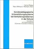 Sonderp&auml;dagogische Unterst&uuml;tzungssysteme bei Verhaltensproblemen in der Schule: Innovationen im F&ouml;rderschwerpunkt Emotionale und Soziale Entwicklung - Helmut Reiser, Marc Willmann, Michael Urban