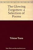 The glowing forgotten : a selection of poems