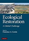 Ecological restoration : a global challenge