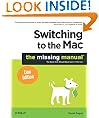 Switching to the Mac: The Missing Manual, Lion Edition: The Missing Manual, Lion Edition