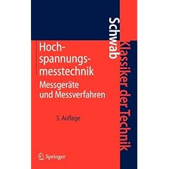 Hochspannungsmesstechnik: Messger�te und Messverfahren (Klassiker der Technik)