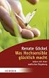 Was Hochsensible gl�cklich macht: Leben mit einer seelischen Begabung (HERDER spektrum)