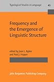 Frequency and the emergence of linguistic structure